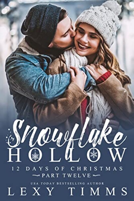 Book cover for "Snowflake Hollow - Part 12" by Lexy Timms