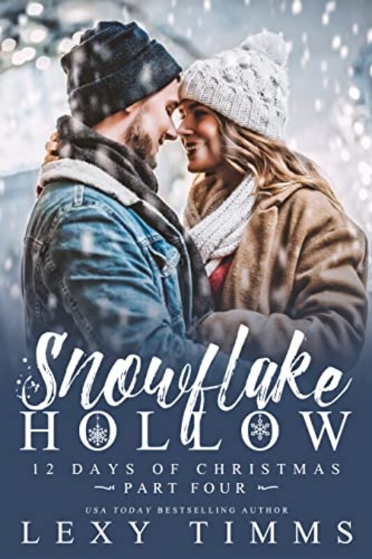 Book cover for "Snowflake Hollow - Part 4" by Lexy Timms