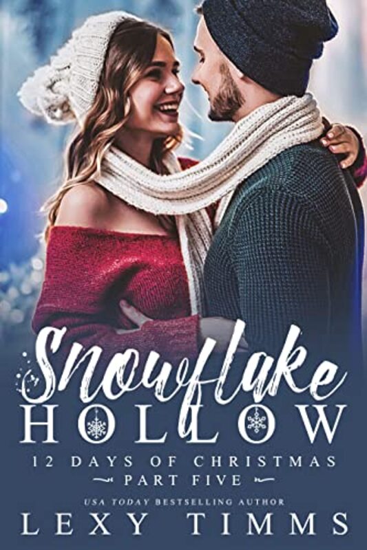 Book cover for "Snowflake Hollow - Part 5" by Lexy Timms