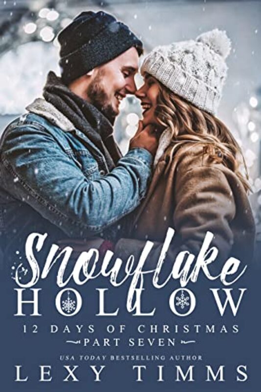 Book cover for "Snowflake Hollow - Part 7" by Lexy Timms
