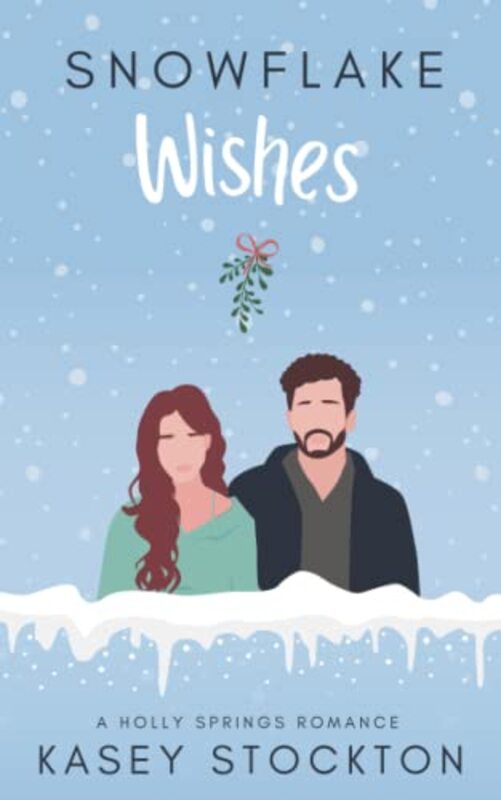 Book cover for "Snowflake Wishes" by Kasey Stockton