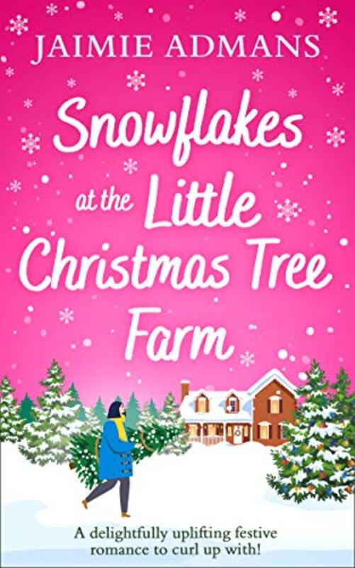Book cover for "Snowflakes at the Little Christmas Tree Farm" by Jaimie Admans