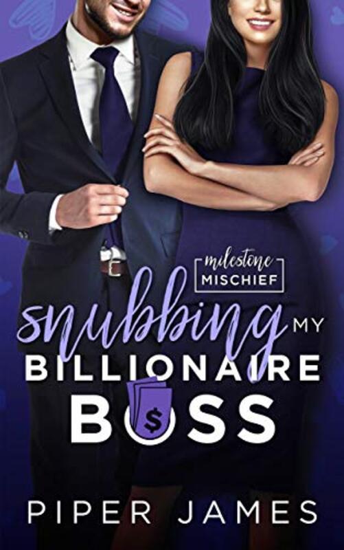 Book cover for "Snubbing My Billionaire Boss" by Piper James