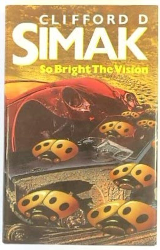 Book cover for "So Bright the Vision" by Clifford D Simak