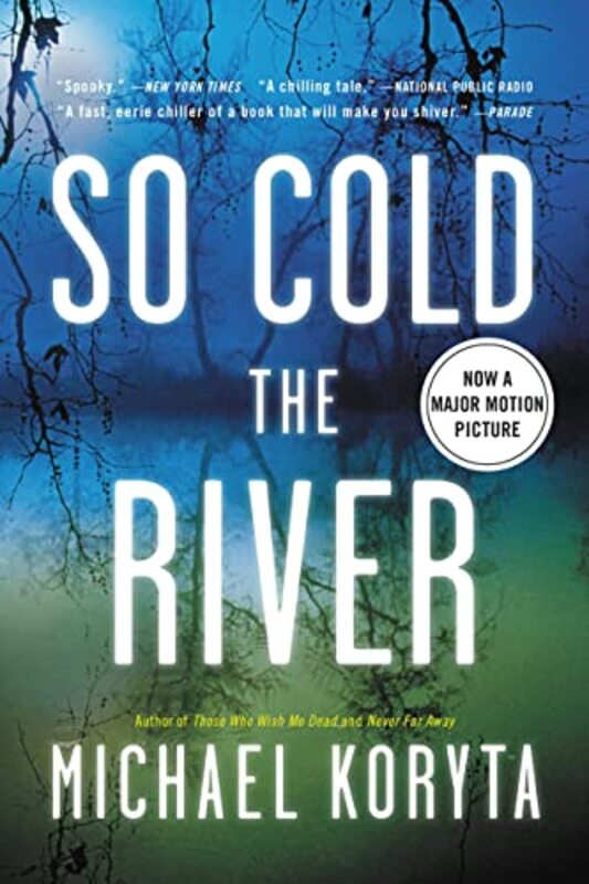 Book cover for "So Cold the River" by Michael Koryta