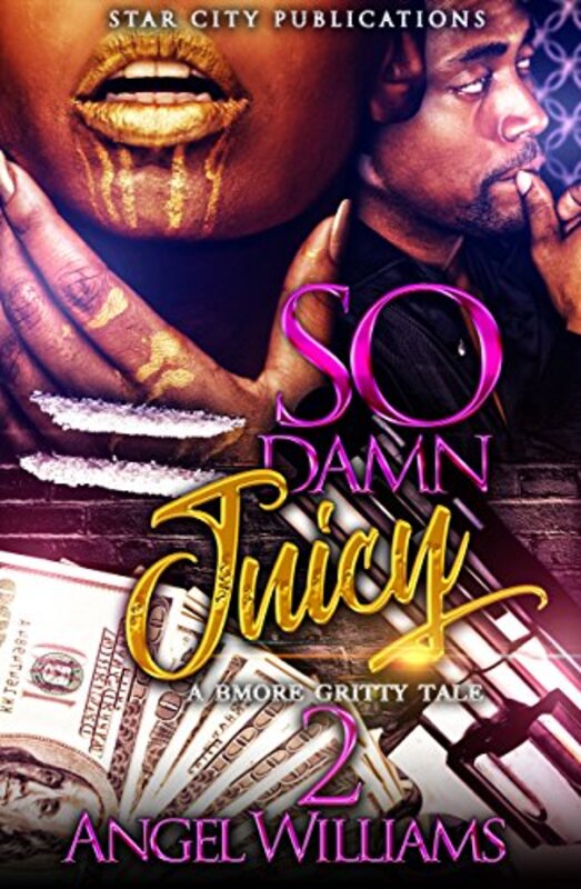 Book cover for "So Damn Juicy 2" by Angel Williams