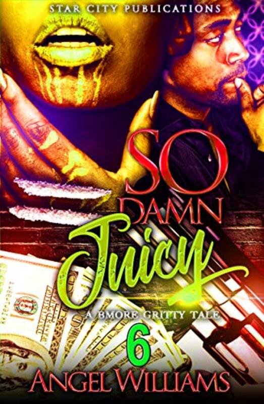 Book cover for "So Damn Juicy 6" by Angel Williams