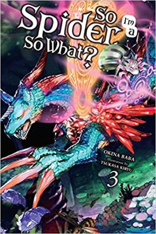 Book cover for "So I'm a Spider, So What?, Vol. 3" by Okina Baba