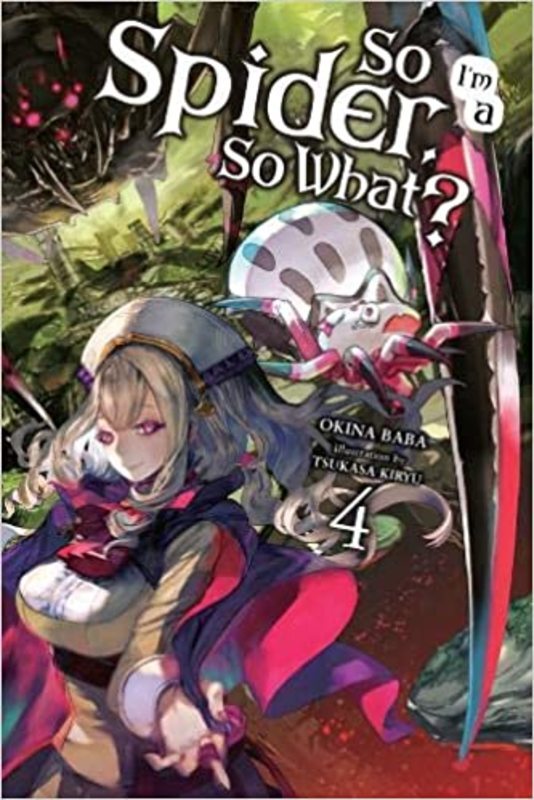 Book cover for "So I'm a Spider, So What?, Vol. 4" by Okina Baba