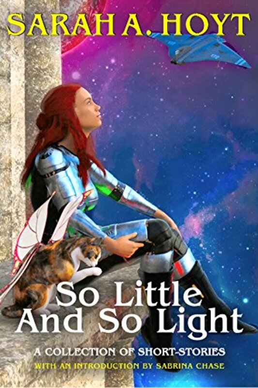 Book cover for "So Little and So Light" by Sarah A Hoyt