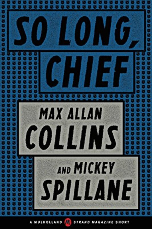 Book cover for "So Long, Chief" by Max Allan Collins