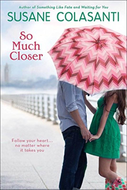 Book cover for "So Much Closer" by Susane Colasanti