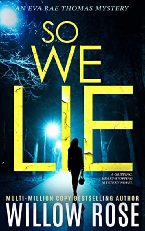 Book cover for "So We Lie" by Willow Rose
