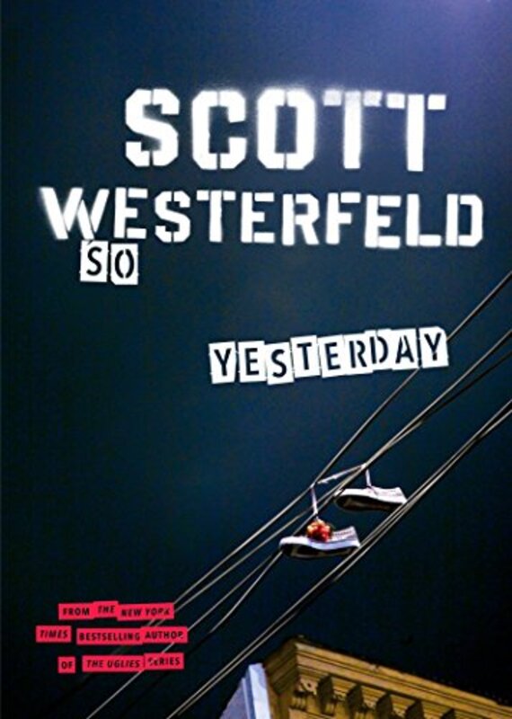 Book cover for "So Yesterday" by Scott Westerfeld