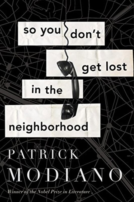 Book cover for "So You Don't Get Lost in the Neighborhood" by Patrick Modiano
