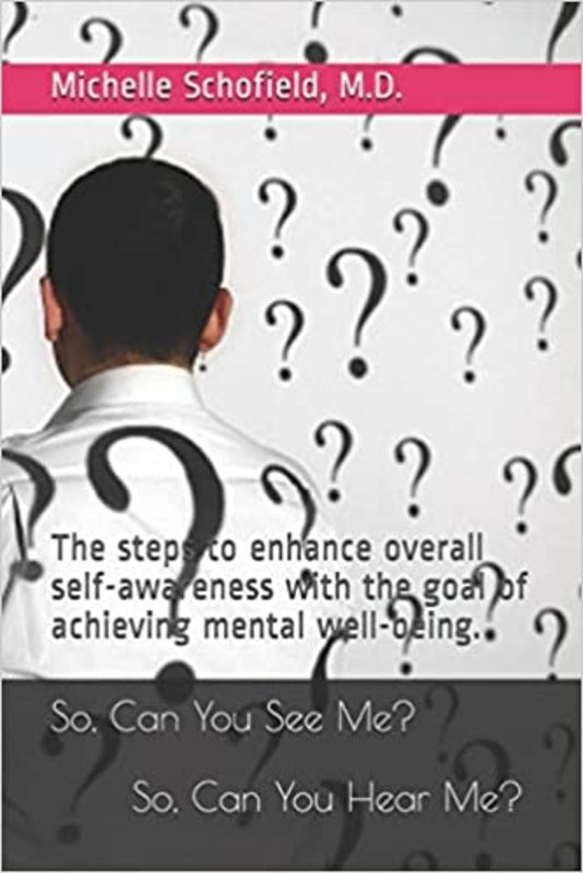 Book cover for "So, Can You See Me? So, Can You Hear Me?" by Michelle Schofield M.D.
