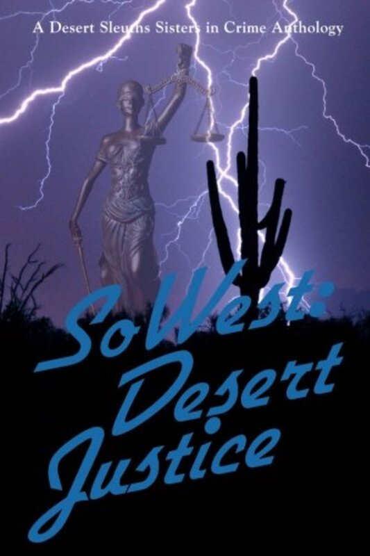 Book cover for "SoWest: Desert Justice" by Isabella Maldonado