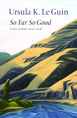 Book cover for "So Far, So Good" by Ursula K Le Guin