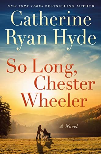 Book cover for "So Long, Chester Wheeler" by Catherine Ryan Hyde