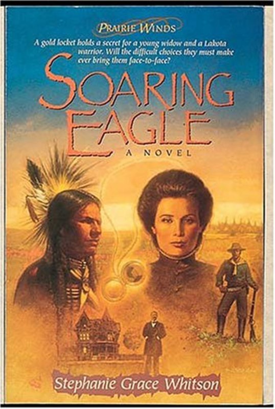 Book cover for "Soaring Eagle" by Stephanie Grace Whitson