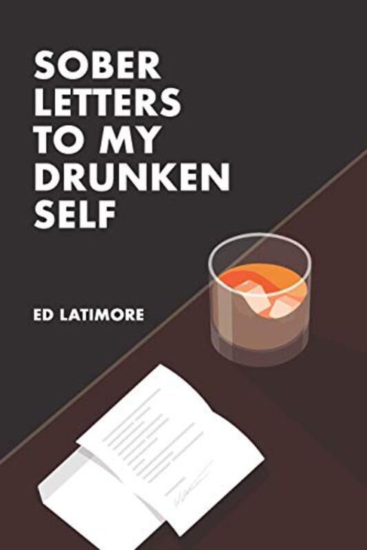 Book cover for "Sober Letters To My Drunken Self"