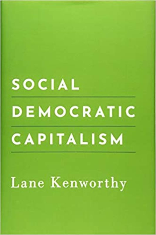 Book cover for "Social Democratic Capitalism" by Lane Kenworthy