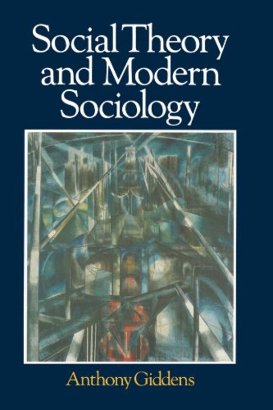 Book cover for "Social Theory And Modern Sociology" by Anthony Giddens