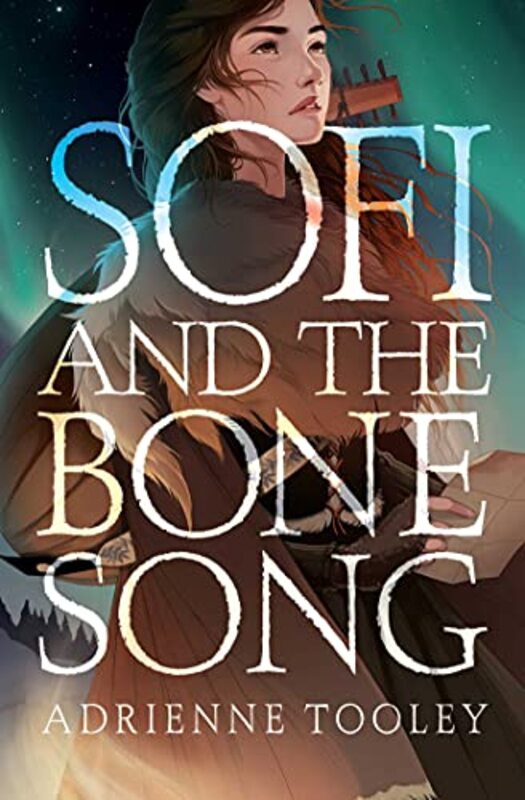 Book cover for "Sofi and the Bone Song" by Adrienne Tooley
