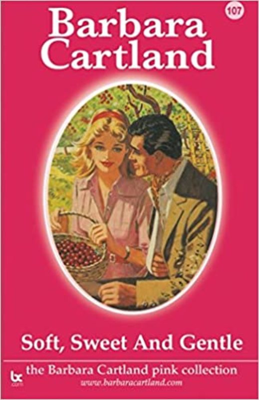 Book cover for "Soft, Sweet and Gentle" by Barbara Cartland