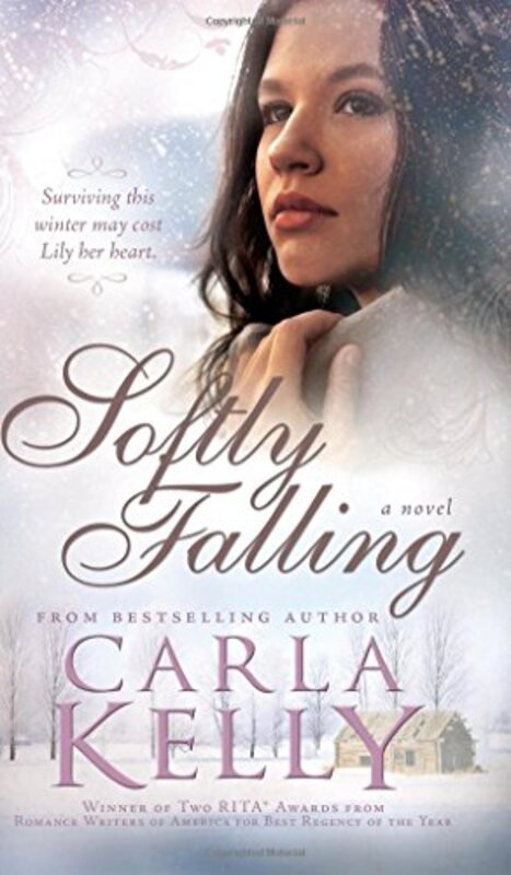 Book cover for "Softly Falling" by Carla Kelly