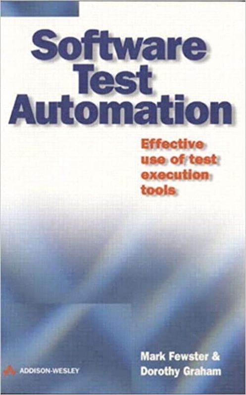 Book cover for "Software Test Automation" by Dorothy Graham