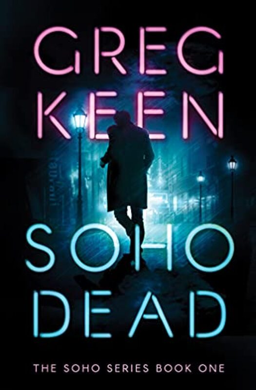 Book cover for "Soho Dead" by Greg Keen