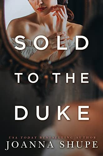 Book cover for "Sold to the Duke" by Joanna Shupe