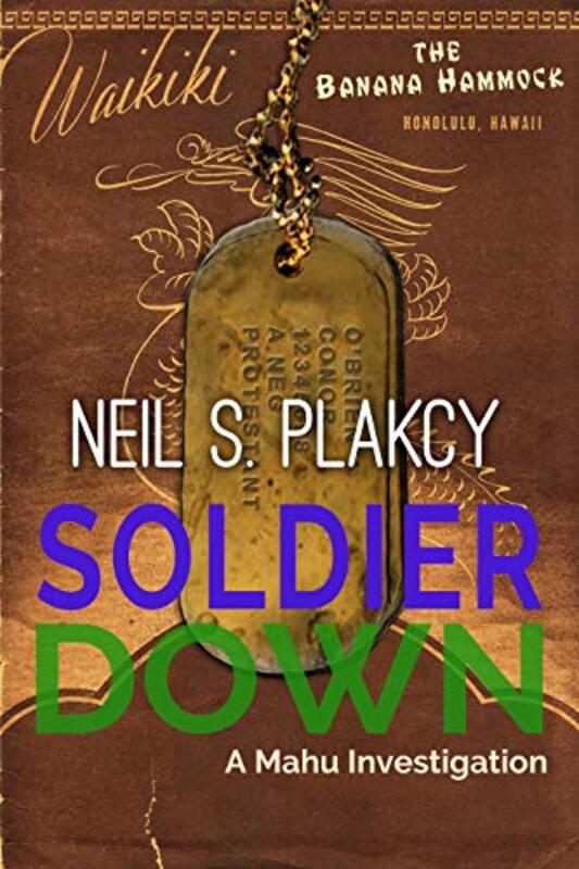 Book cover for "Soldier Down" by Neil Plakcy