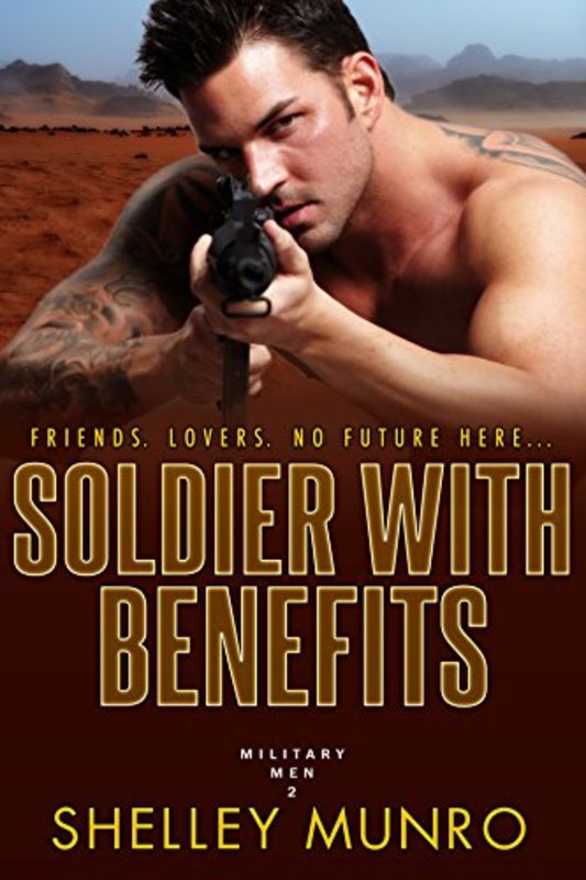 Book cover for "Soldier With Benefits" by Shelley Munro