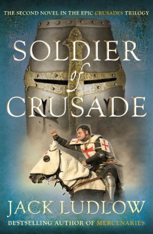 Book cover for "Soldier of Crusade" by Jack Ludlow