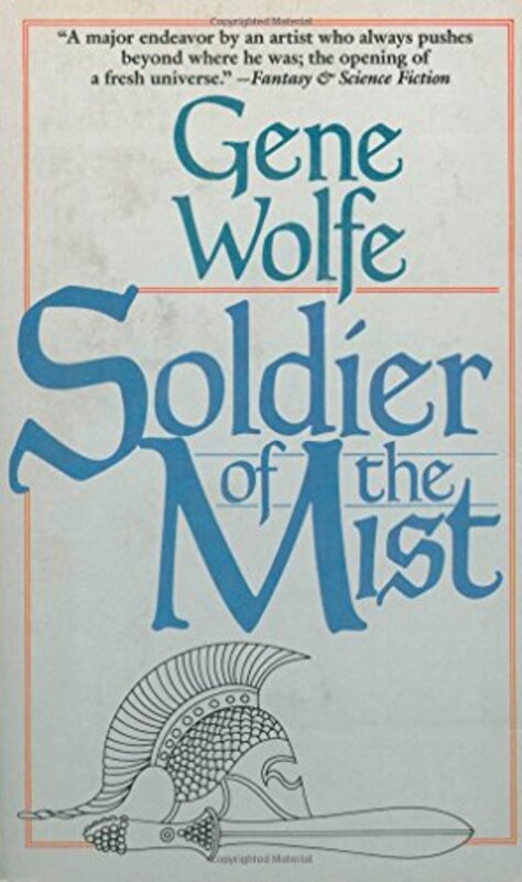 Book cover for "Soldier of the Mist" by Gene Wolfe