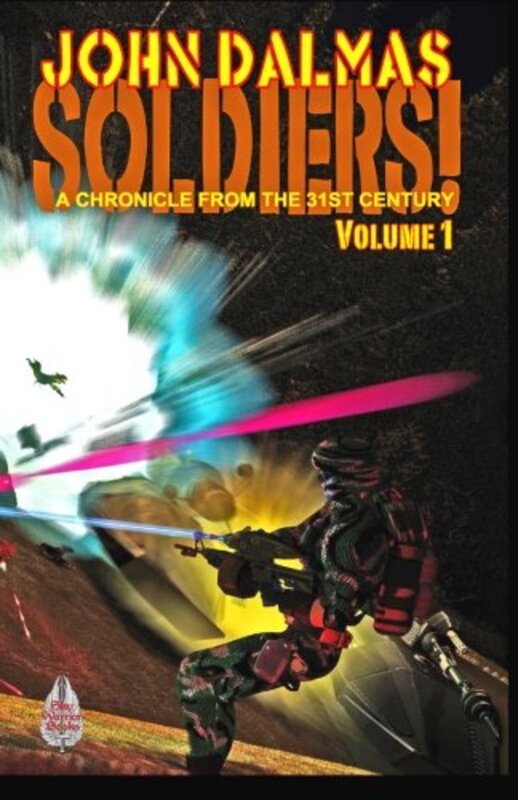 Book cover for "Soldiers! Volume 1" by John Dalmas