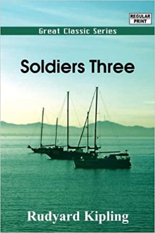 Book cover for "Soldiers Three" by Rudyard Kipling