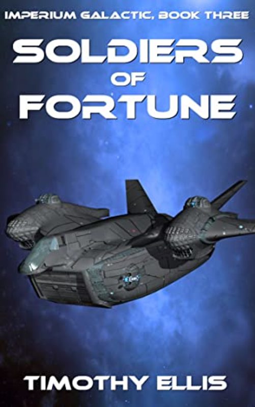 Book cover for "Soldiers of Fortune" by Timothy Ellis