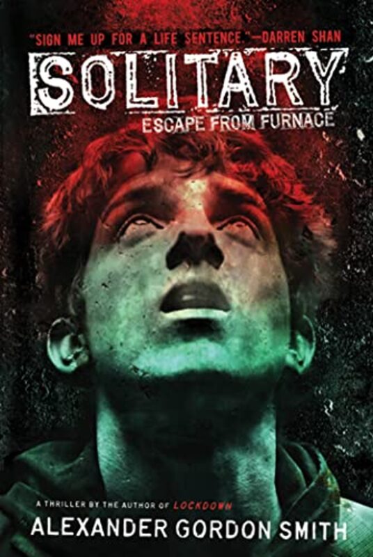 Book cover for "Solitary" by Alexander Gordon Smith