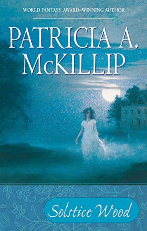 Book cover for "Solstice Wood" by Patricia A McKillip