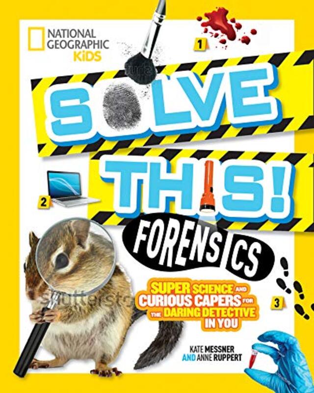 Book cover for "Solve This! Forensics" by Kate Messner