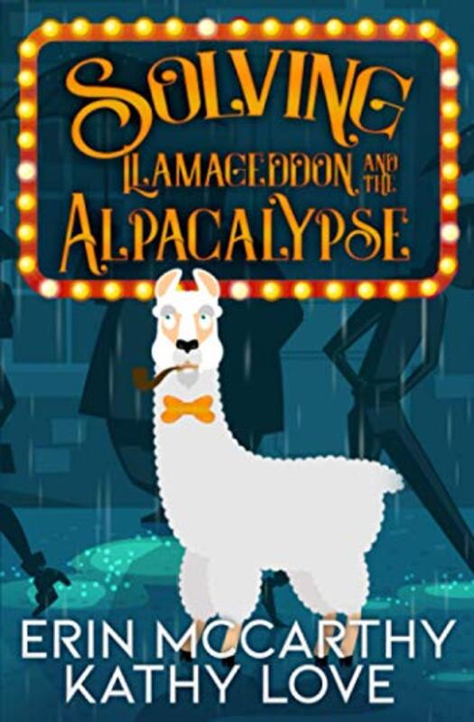Book cover for "Solving Llamageddon and the Alpacalypse" by Kathy Love