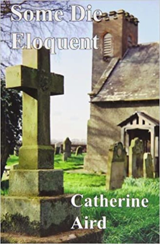 Book cover for "Some Die Eloquent" by Catherine Aird