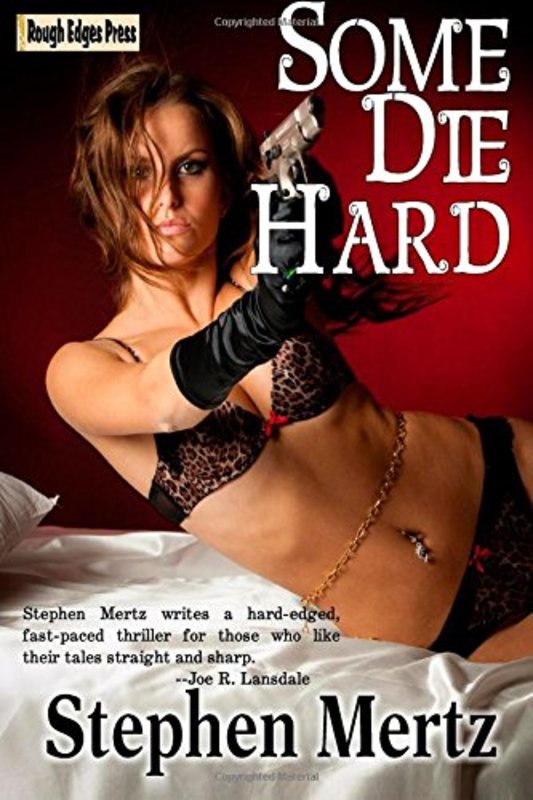 Book cover for "Some Die Hard" by Stephen Mertz