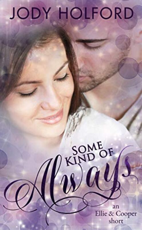 Book cover for "Some Kind of Always" by Jody Holford