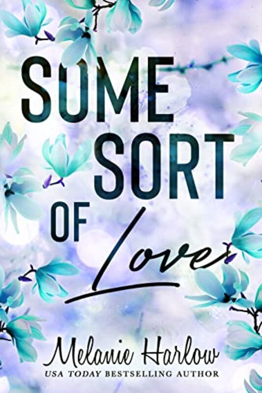 Book cover for "Some Sort of Love" by Melanie Harlow