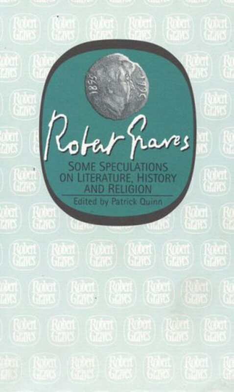 Book cover for "Some Speculations on Literature, History and Religion" by Robert Graves