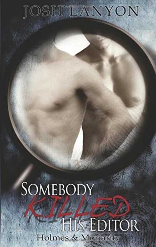 Book cover for "Somebody Killed His Editor" by Josh Lanyon